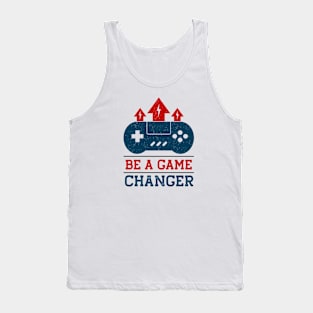 Be a Game Changer // Gamer Quote Tank Top